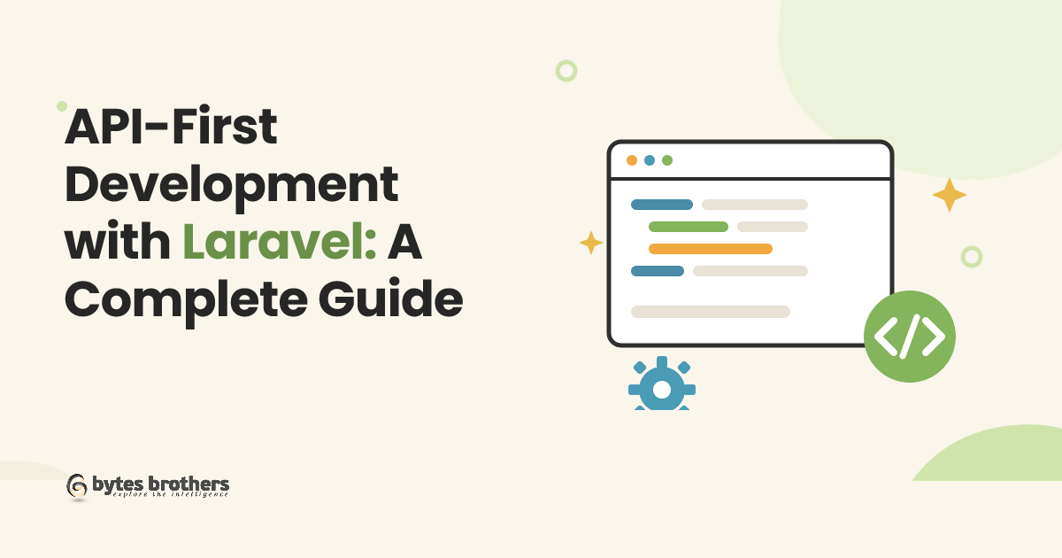 API-First Development with Laravel: A Complete Guide