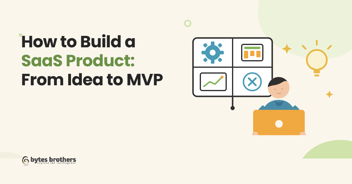 How to Build a SaaS Product: From Idea to MVP